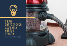 7 rad dotyczących usuwania kurzu i pyłków Usuwanie Kurzu