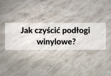 Luksusowe posadzki – czyszczenie podłogi winylowej Czyszczenie podłóg winylowych
