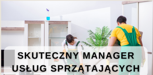 skutecznym managerem usług sprzątających