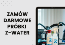 Wypróbuj Z-Water! Wypróbuj Z-Water