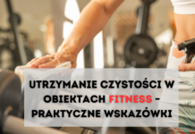 Utrzymanie czystości w obiektach fitness – praktyczne wskazówki