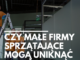 Czy małe firmy sprzątające mogą uniknąć porażki? małe firmy sprzątające