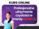 KURS ONLINE: Profesjonalne utrzymanie czystości w branży HORECA