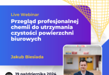 DARMOWY WEBINAR: Przegląd profesjonalnej chemii do utrzymania czystości powierzchni biurowych