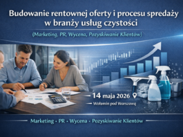 Warsztat stacjonarny: Budowanie rentownej oferty i procesu sprzedaży w branży usług czystości (Marketing, PR, Wycena, Pozyskiwanie Klientów)