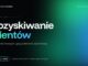 Pozyskiwanie klientów w firmie sprzątającej: skąd brać nowych – kierunek nr 1 Kongresu pozyskiwanie klientów w firmie sprzątającej