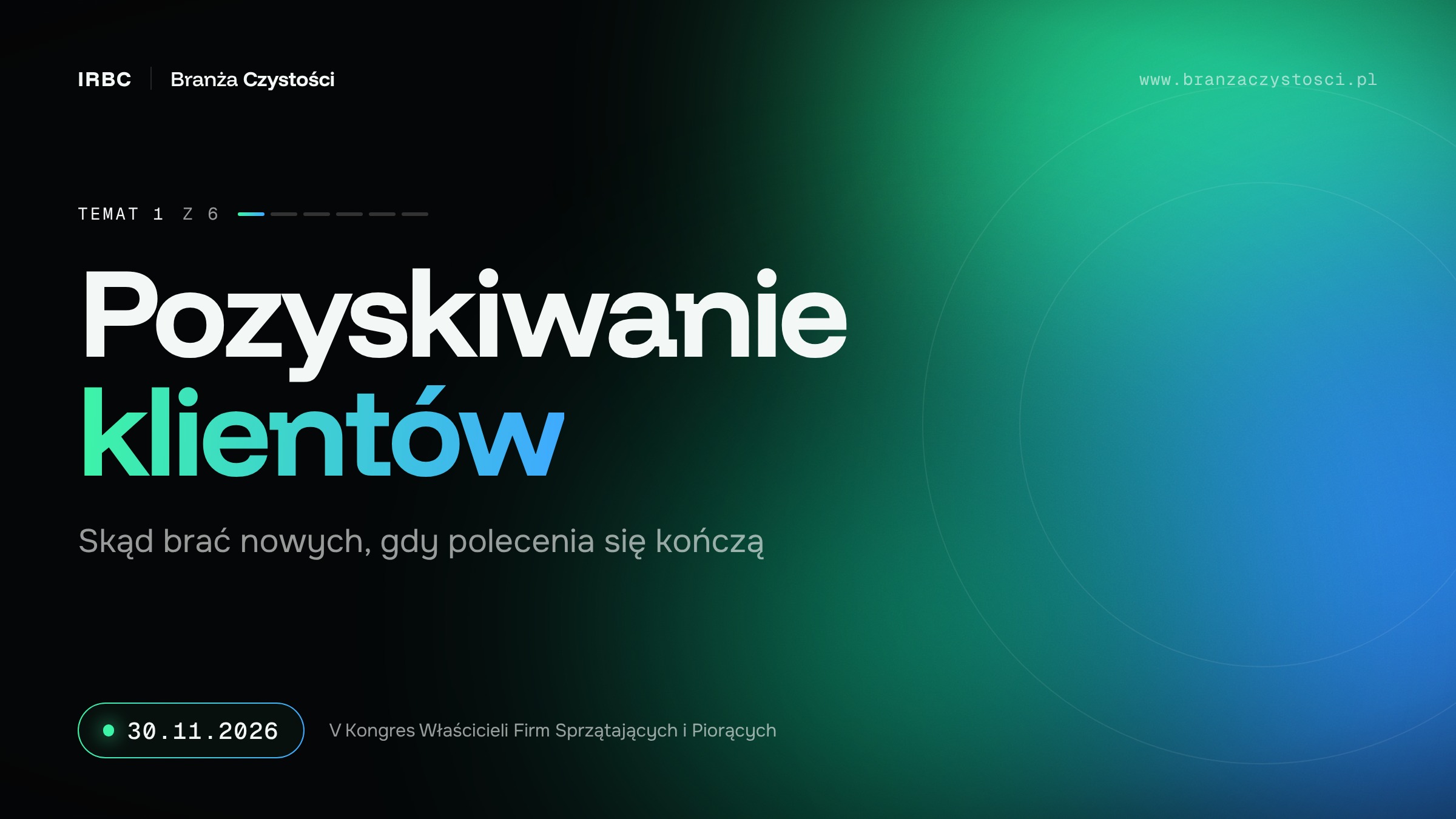 Pozyskiwanie klientów w firmie sprzątającej: skąd brać nowych – kierunek nr 1 Kongresu