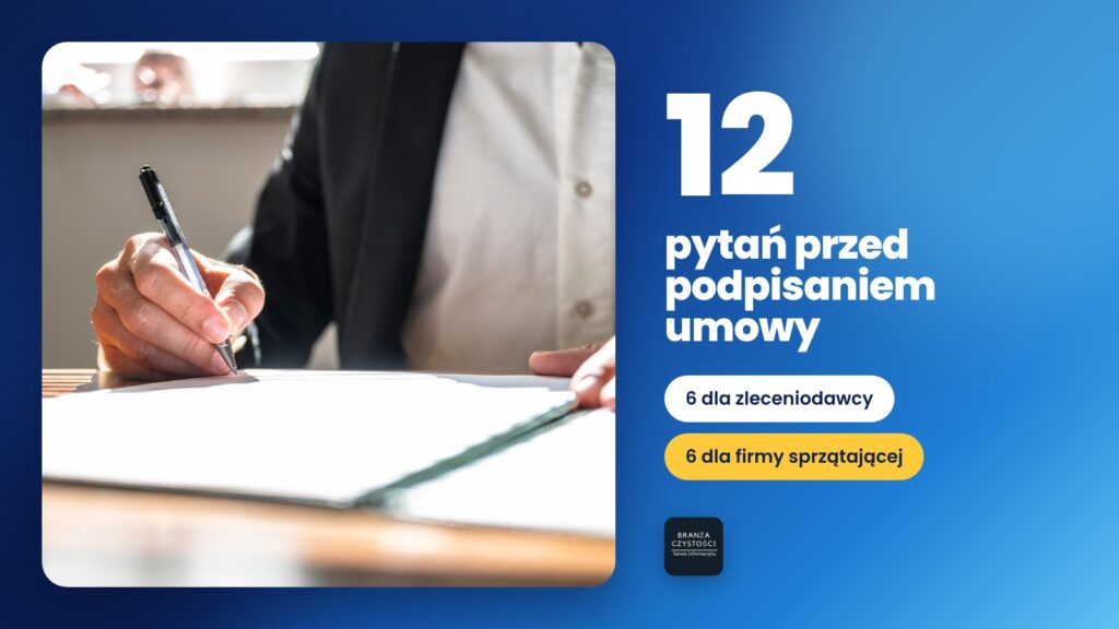 Lista kontrolna przed podpisaniem umowy na sprzątanie – 12 pytań dla zleceniodawcy i firmy sprzątającej